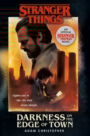 The cover for the 'Stranger Things' novel 'Darkness on the Edge of Town' featuring Jim Hopper and Eleven from season 2